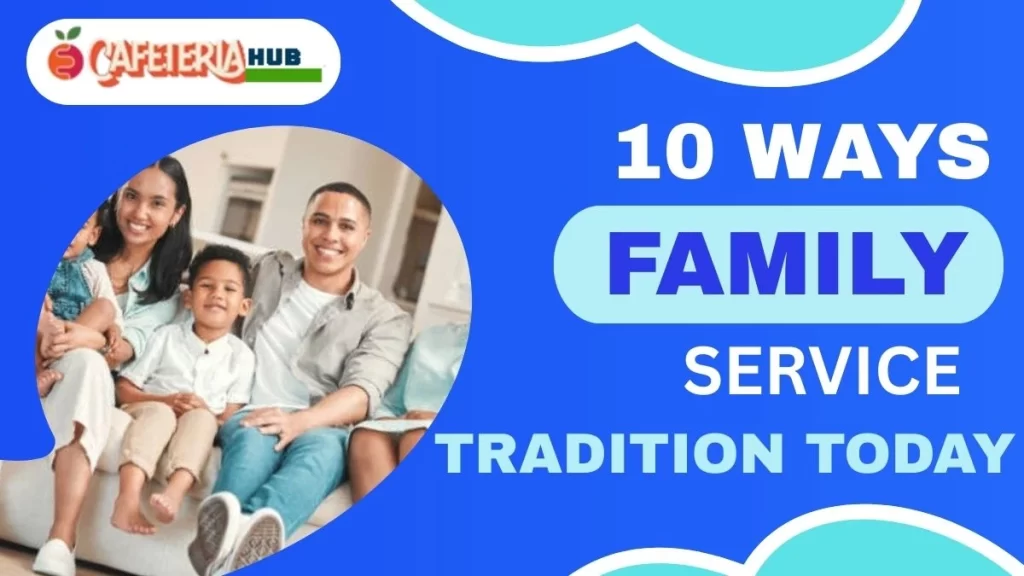 family service Tradition Today