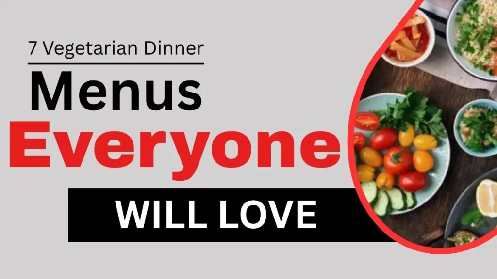 Vegetarian Dinner menus